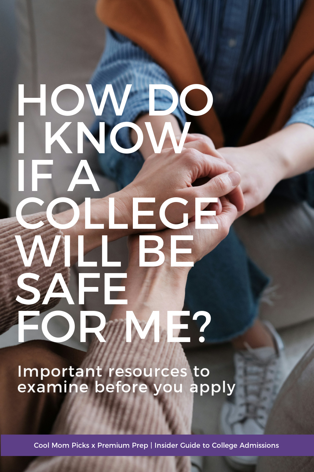 How do I know if a college will be safe for me?