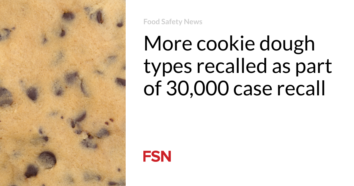 More cookie dough types recalled as part of 30,000 case recall