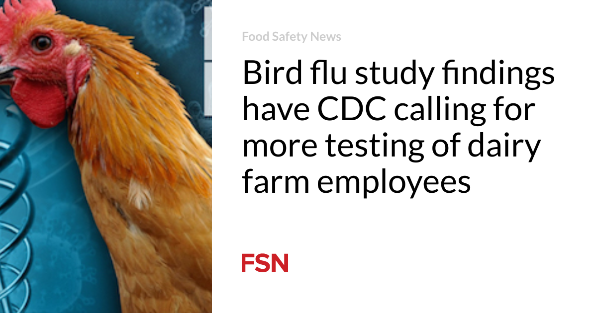 Bird flu study findings have CDC calling for more testing of dairy farm employees