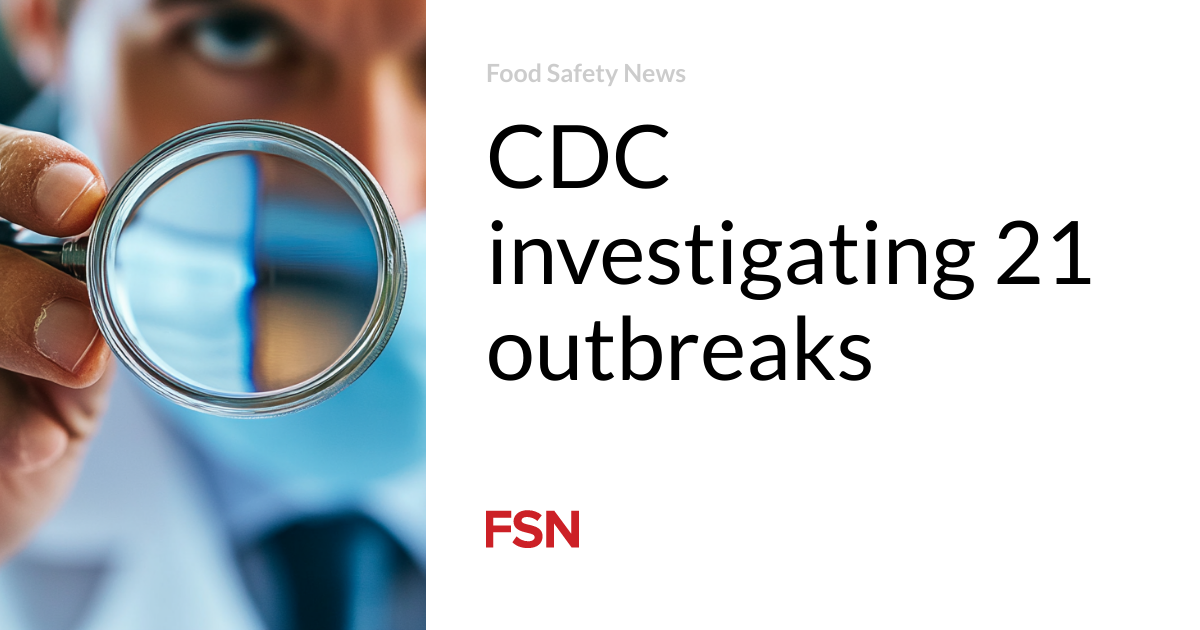 CDC investigating 21 outbreaks